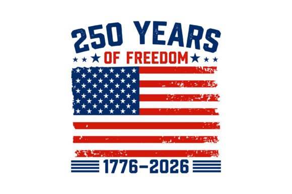 250 Years of Freedom Graphics for Crafts